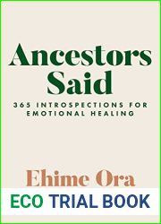 Ancestors Said: 365 Introspections for Emotional Healing