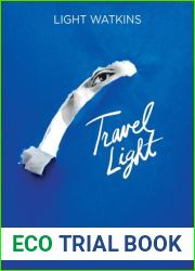 Travel Light: Spiritual Minimalism to Live a More Fulfilled Life