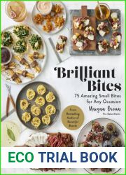 Brilliant Bites: 75 Amazing Small Bites for Any Occasion