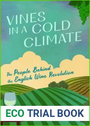 Vines in a Cold Climate: The People Behind the English Wine Revolution