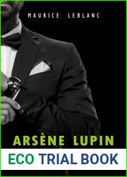 Arsene Lupin: The Collection (Arsene Lupin Gentleman Burglar, Arsene Lupin vs Herlock Sholmes, The Hollow Needle, 813, The Crystal Stopper and many more)