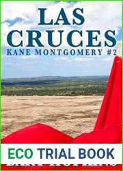 Las Cruces: An Adventure Suspense Novel with a Dash of the Supernatural (Kane Montgomery Book 2)