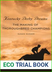 Kentucky Derby Dreams: The Making of Thoroughbred Champions
