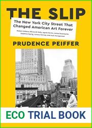 The Slip: The New York City Street That Changed American Art Forever