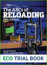 The ABC|s of Reloading: The Definitive Guide for Novice to Expert
