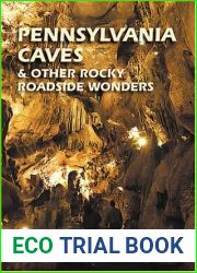 Pennsylvania Caves and Other Rocky Roadside Wonders
