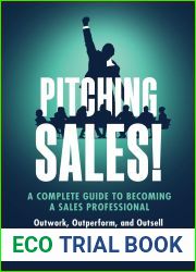 Pitching Sales!: A Complete Guide to Becoming a Sales Professional