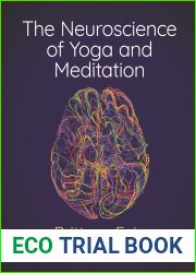 The Neuroscience of Yoga and Meditation
