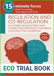 15-Minute Focus: Regulation and Co-Regulation: Accessible Neuroscience and Connection Strategies that Bring Calm into the Classroom