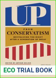 Up from Conservatism: Revitalizing the Right after a Generation of Decay