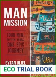 Man Mission: Four Men, Fifteen Years, One Epic Journey