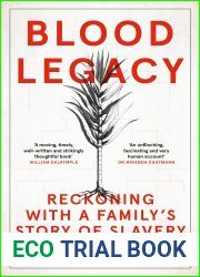 Blood Legacy: Reckoning With a Family|s Story of Slavery