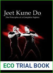 Jeet Kune Do: The Principles of a Complete Fighter (The Complete JKD Book 1)