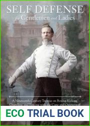Self-Defense for Gentlemen and Ladies: A Nineteenth-Century Treatise on Boxing, Kicking, Grappling, and Fencing with the Cane and Quarterstaff