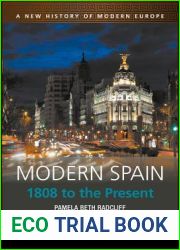 Modern Spain: 1808 to the Present (A New History of Modern Europe)