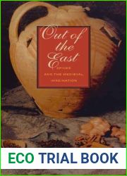 Out of the East: Spices and the Medieval Imagination