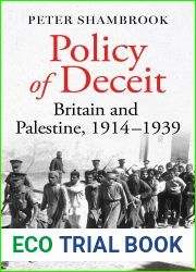 Policy of Deceit: Britain and Palestine, 1914-1939