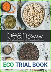 Bean Cookbook: An Easy Bean Cookbook with Delicious Bean Recipes (2nd Edition)
