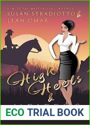 High Heels and Heifers: A stand-alone, sweet, diverse, forced proximity romantic comedy