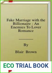 Fake Marriage with the Billionaire : An Enemies To Lover Romance