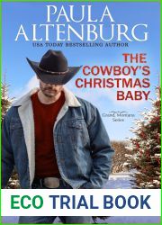 The Cowboy|s Christmas Baby (The Endeavour Ranch of Grand, Montana #4)