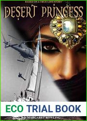 Desert Princess: An insight into the horrific life and escape journey of an Arabian Princess. The daring plan finally revealed.