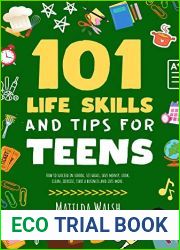 101 Life Skills and Tips for Teens | How to succeed in school, boost your self-confidence, set goals, save money, cook, clean, start a business and lots more.
