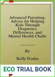 Advanced Parenting: Advice for Helping Kids Through Diagnoses, Differences, and Mental Health Challenges