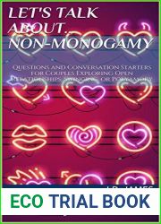 Let|s Talk About… Non-Monogamy: Questions and Conversation Starters for Couples Exploring Open Relationships, Swinging, or Polyamory (Beyond the Sheets Book 2)