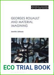 Georges Rouault and Material Imagining