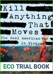 Kill Anything That Moves: The Real American War in Vietnam (American Empire Project)