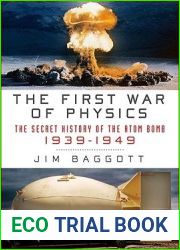 The First War of Physics: The Secret History of the Atom Bomb, 1939-1949