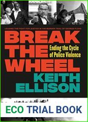 Break the Wheel: Ending the Cycle of Police Violence