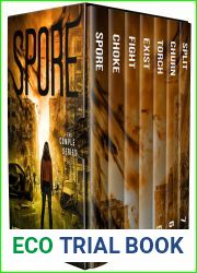 SPORE: The Complete Series: (An Epic Thrilling Post-Apocalyptic Adventure)