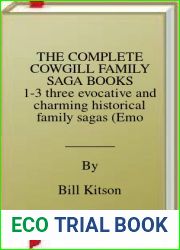 THE COMPLETE COWGILL FAMILY SAGA BOOKS 1-3 three evocative and charming historical family sagas (Emotional historical fiction box sets)