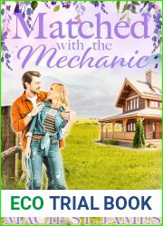 Matched with the Mechanic: A Sweet Enemies to Lovers Romance (Misty Mountain Matchmakers, #1)