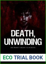 Death, Unwinding