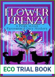Flower Frenzy (Pride Street Paranormal Cozy Mysteries, #2)