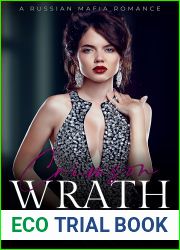 Crimson Wrath: A Russian Mafia Romance (Ulianov Bratva Book 2)