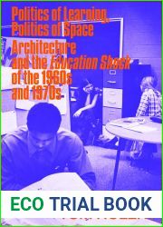 Politics of Learning, Politics of Space: Architecture and the Education Shock of the 1960s and 1970s