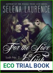 For the Love of a Lush (Lush, #2)