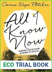 All I Know Now: Wonderings and Reflections on Growing Up Gracefully