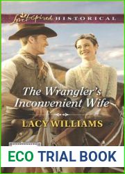 The Wrangler|s Inconvenient Wife (Wyoming Legacy, #4)