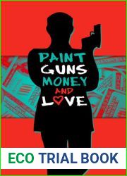 Paint, Guns, Money, and Love
