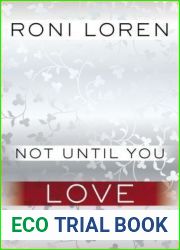 Not Until You Part VIII: Not Until You Love (Loving on the Edge, #4.8)