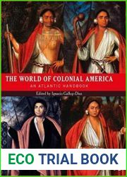 The World of Colonial America: An Atlantic Handbook (Routledge Worlds)