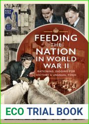 Feeding the Nation in World War II: Rationing, Digging for Victory and Unusual Food
