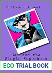 Sex and the Single Superhero (The Thrust Diaries)