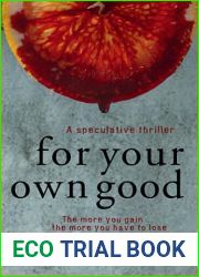 For Your Own Good: The more you gain, the more you have to lose.