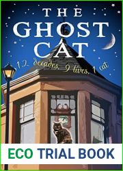 The Ghost Cat: 12 decades, 9 lives, 1 cat